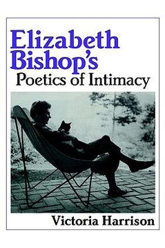 portada Elizabeth Bishop's Poetics of Intimacy Hardback (Cambridge Studies in American Literature and Culture) (en Inglés)