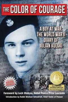 portada The Color of Courage: A Boy at War: The World War II Diary of Julian Kulski (en Inglés)