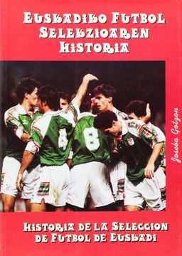portada Euskadiko Futbol Selekzioaren Historia