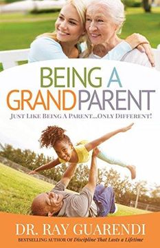 portada Being a Grandparent: Just Like Being a Parent . Only Different (Paperback) (in English)