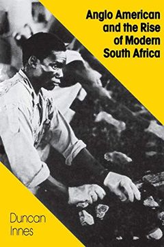 portada Anglo American and the Rise of Modern South Africa (in English)