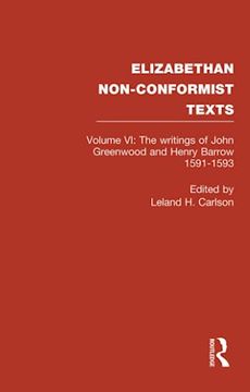 portada The Writings of John Greenwood and Henry Barrow 1591-1593 (Elizabethan Non-Conformist Textx, 4)
