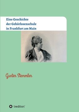 portada Eine Geschichte der Gehörlosenschule in Frankfurt am Main (in German)