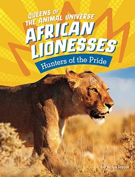 portada African Lionesses: Hunters of the Pride (in English)