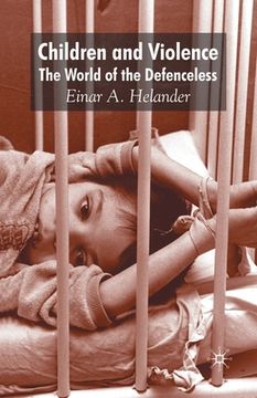 portada Children and Violence: The World of the Defenceless (en Inglés)
