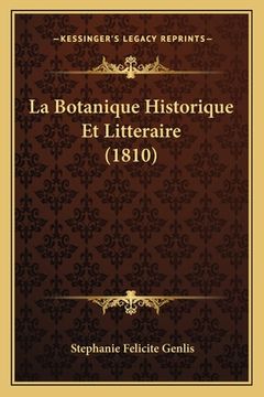 portada La Botanique Historique Et Litteraire (1810) (in French)