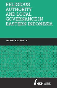 portada ISS 25 Religious Authority and Local Governance in Eastern Indonesia (en Inglés)