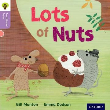 portada Oxford Reading Tree Traditional Tales: Level 1+: Lots of Nuts (Traditional Tales. Stage 1+) 