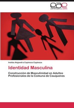 portada Identidad Masculina: Construcción de Masculinidad en Adultos Profesionales de la Comuna de Cauquenes (in Spanish)