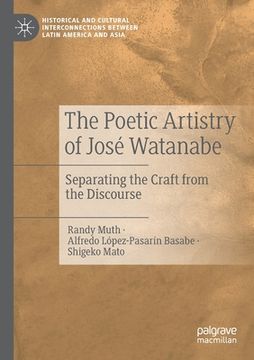portada The Poetic Artistry of José Watanabe: Separating the Craft from the Discourse (in English)