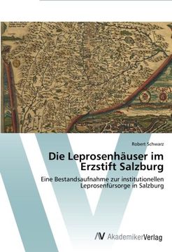 portada Die Leprosenhäuser im Erzstift Salzburg