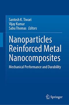 portada Nanoparticles Reinforced Metal Nanocomposites: Mechanical Performance and Durability (en Inglés)