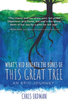 portada What's Hid Beneath the Bones of This Great Tree (in English)