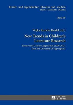 portada New Trends in Children's Literature Research: Twenty-first Century Approaches (2000-2012) from the University of Vigo (Spain) (Kinder- und Jugendkultur, -literatur und -medien)