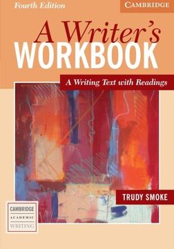portada A Writer's Workbook Fourth Edition: A Writing Text With Readings (Cambridge Academic Writing Collection) (en Inglés)