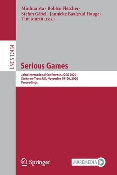 portada Serious Games: Joint International Conference, Jcsg 2020, Stoke-On-Trent, Uk, November 19-20, 2020, Proceedings (in English)