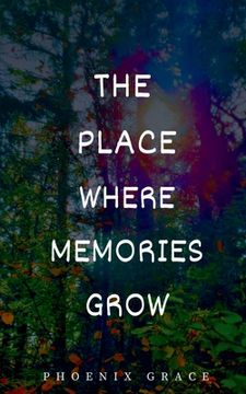 portada The Place Where Memories Grow (en Inglés)