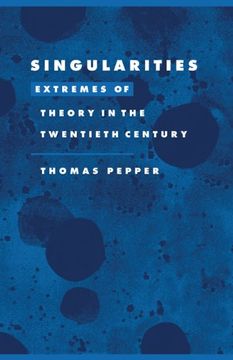 portada Singularities Hardback: Extremes of Theory in the Twentieth Century (Literature, Culture, Theory) (in English)