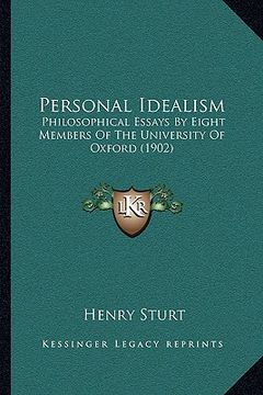 portada personal idealism: philosophical essays by eight members of the university of oxford (1902) (en Inglés)