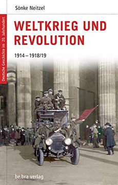 portada Deutsche Geschichte im 20. Jahrhundert 03. Weltkrieg und Revolution: 1914-1918/19 (en Alemán)