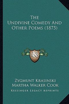 portada the undivine comedy and other poems (1875) (in English)