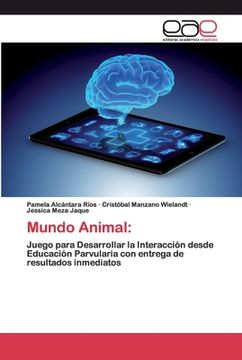 portada Mundo Animal:  Juego Para Desarrollar la Interacción Desde Educación Parvularia con Entrega de Resultados Inmediatos