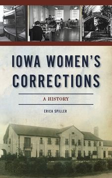 portada Iowa Women's Corrections: A History (in English)