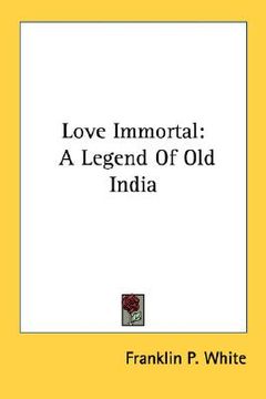 portada love immortal: a legend of old india (en Inglés)