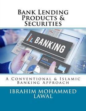 portada Bank Lending Products & Securities: A Conventional & Islamic Banking Approach (en Inglés)