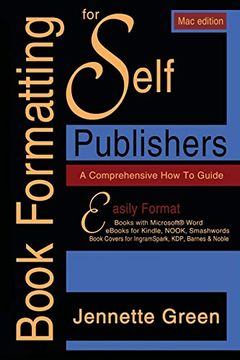 portada Book Formatting for Self-Publishers, a Comprehensive how to Guide (Mac Edition 2020): Easily Format Print Books and s With Microsoft Word for Kindle, Nook, Ingramspark, Plus Much More (en Inglés)