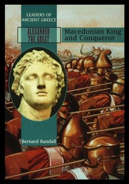 portada Alexander the Great: Macedonia King and Conqueror (en Inglés)