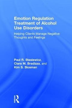 portada Emotion Regulation Treatment of Alcohol Use Disorders: Helping Clients Manage Negative Thoughts and Feelings