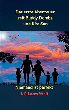 portada Das Erste Abenteuer mit Buddy Domba und Kira Sun: Niemand ist Perfekt (en Alemán)
