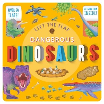 portada Lift the Flap: Dangerous Dinosaurs: Lift-The-Flap Fact Book (in English)
