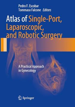 portada Atlas of Single-Port, Laparoscopic, and Robotic Surgery: A Practical Approach in Gynecology (in English)