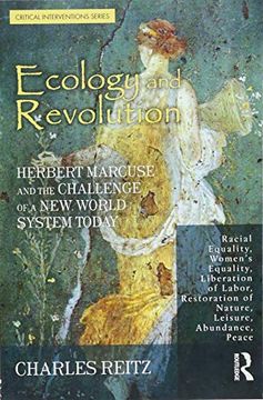 portada Ecology and Revolution: Herbert Marcuse and the Challenge of a new World System Today (Critical Interventions) 