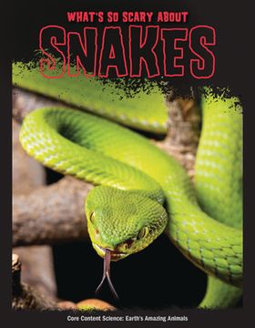 portada What's So Scary about Snakes? (in English)