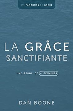 portada La Grâce Sanctifiante: Une Étude de Quatre Semaines (in French)