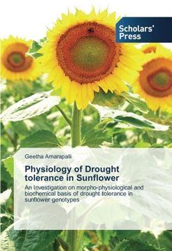 portada Physiology of Drought tolerance in Sunflower: An Investigation on morpho-physiological and biochemical basis of drought tolerance in sunflower genotypes