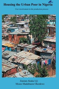 portada Housing the Urban Poor in Nigeria: User Involvement in the Production Process: Volume 1