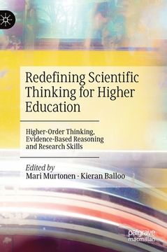 portada Redefining Scientific Thinking for Higher Education: Higher-Order Thinking, Evidence-Based Reasoning and Research Skills (en Inglés)