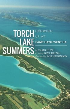 portada Torch Lake Summers: Growing Up at Camp Hayo-Went-Ha (en Inglés)