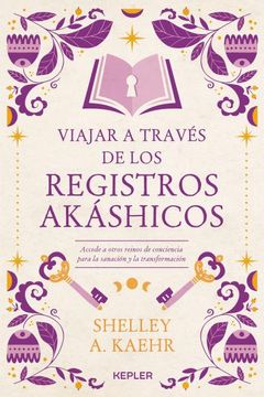 portada VIAJAR A TRAVÉS DE LOS REGISTROS AKÁSHICOS