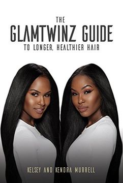 portada The Glamtwinz Guide to Longer, Healthier Hair