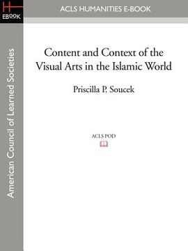 portada content and context of the visual arts in the islamic world (en Inglés)