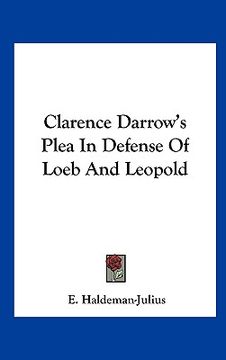 portada clarence darrow's plea in defense of loeb and leopold (en Inglés)