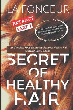 portada Secret of Healthy Hair Extract Part 1: Your Complete Food & Lifestyle Guide for Healthy Hair (en Inglés)