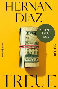 portada Treue: Roman i Pulitzer-Preis 2023 Roman i Pulitzer-Preis 2023 (en Alemán)