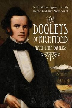 portada The Dooleys of Richmond: An Irish Immigrant Family in the Old and New South (en Inglés)