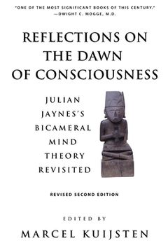 portada Reflections on the Dawn of Consciousness: Julian Jaynes's Bicameral Mind Theory Revisited (en Inglés)